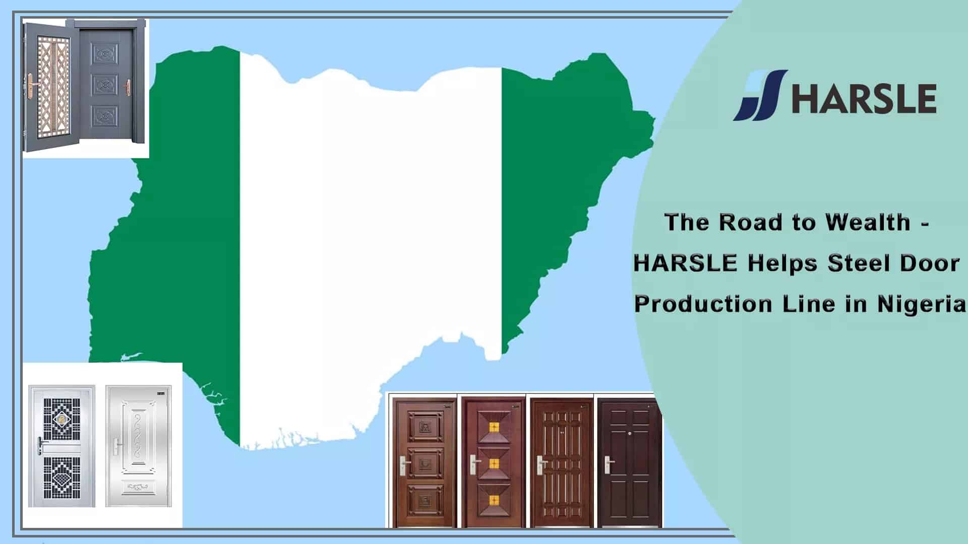 The Road To Wealth - HARSLE Helps Steel Door Production Line In Nigeria