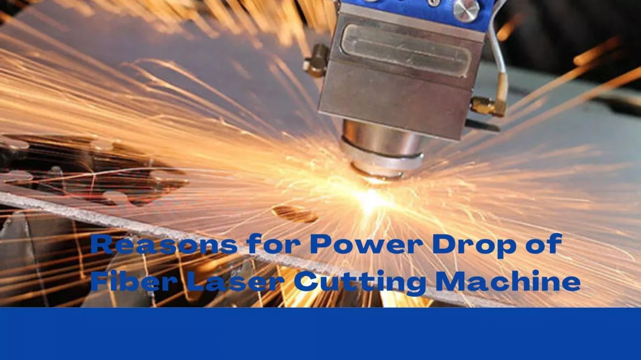Reasons for Power Drop of Fiber Laser Cutting Machine