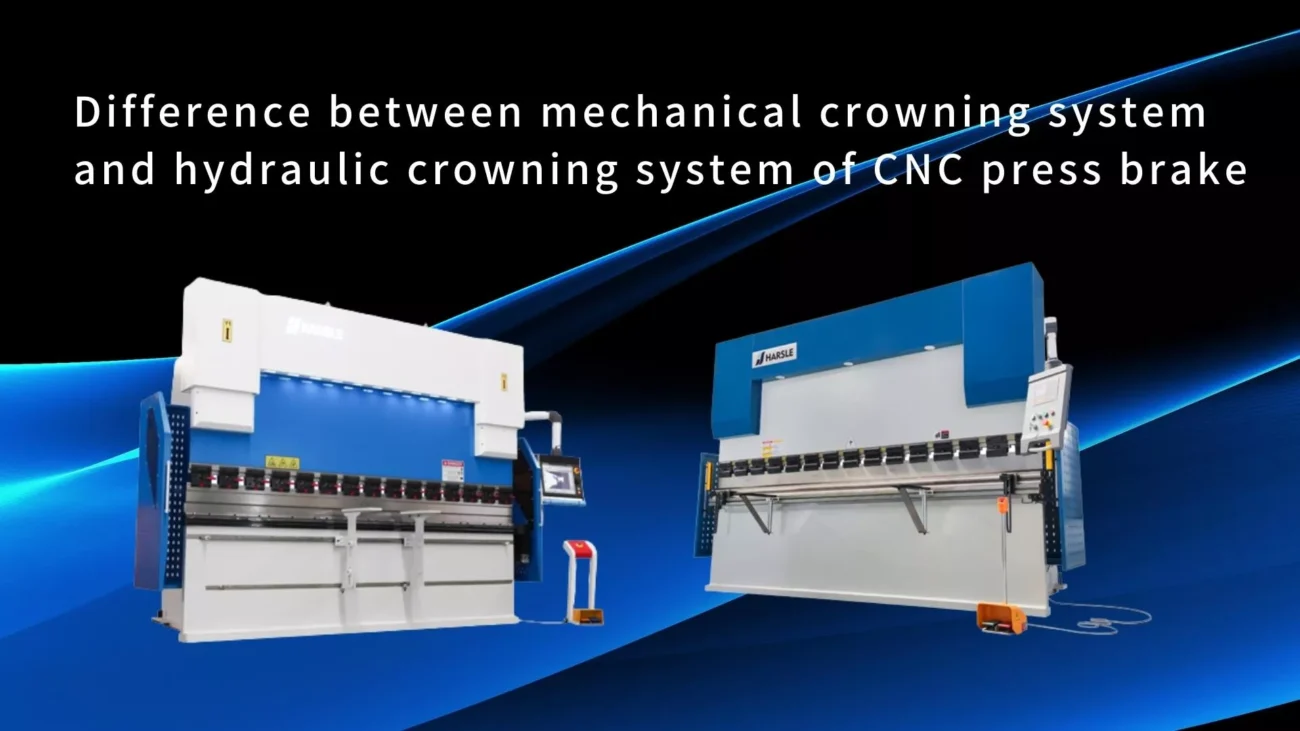 What Is Press Brake Crowning and 2 Types of It