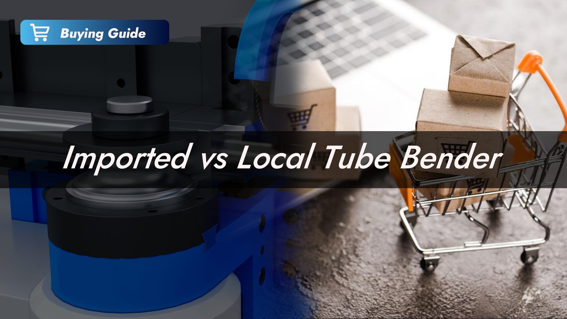 Imported vs Local Tube Benders: Which Is Better? | HARSLE