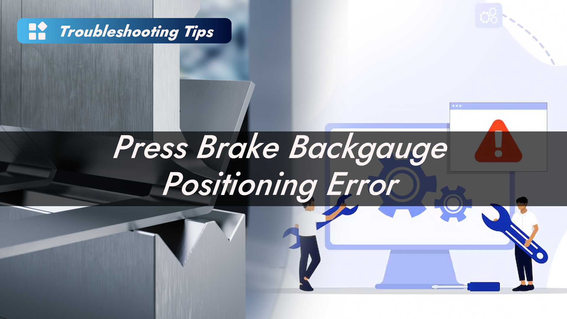Why Is Press Brake Backgauge Positioning Inaccurate? | HARSLE