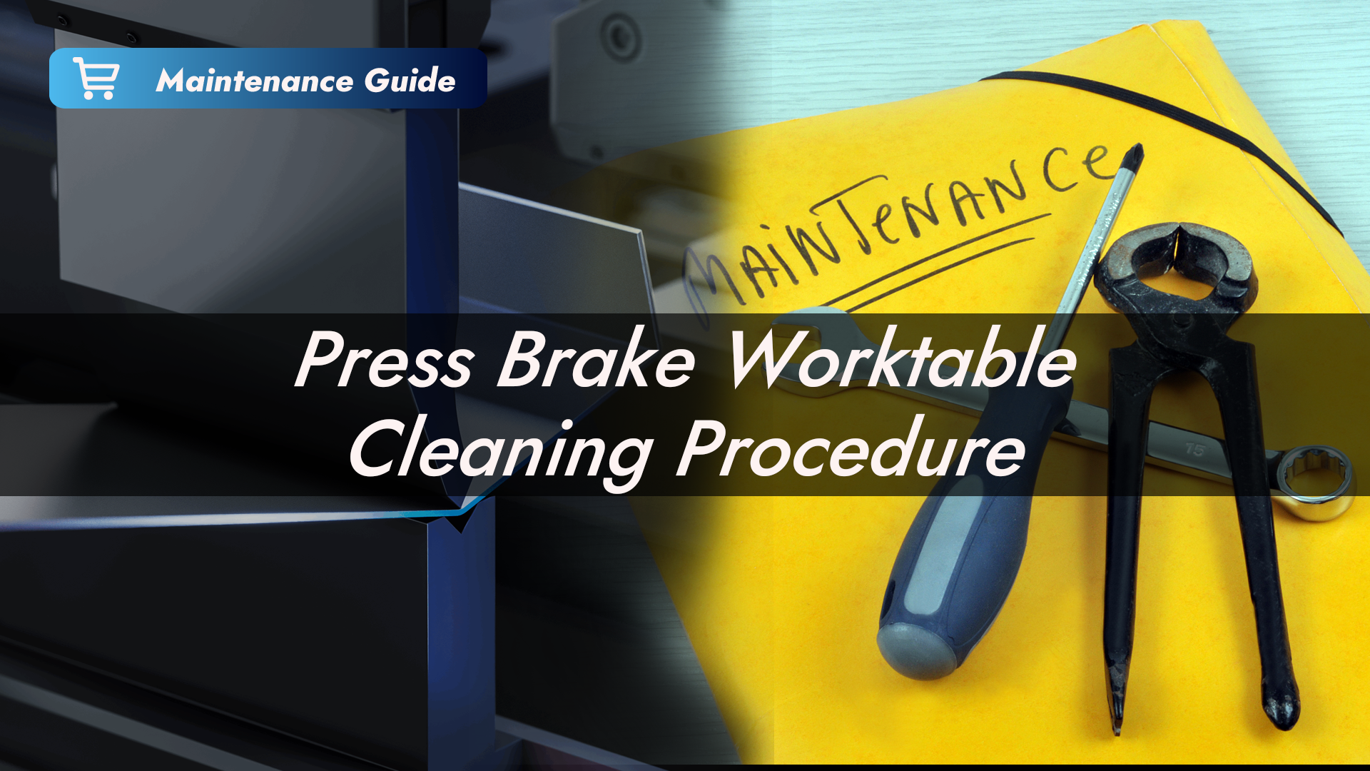 What Is the Proper Way to Do Press Brake Worktable Cleaning? | HARSLE